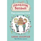J&oacute;bar&aacute;tok S&uuml;tibolt - Egy csipetnyi titok - Chapman