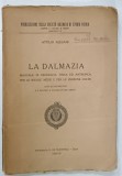 LA DALMAZIA , MANUALE DI GEOGRAFIA FISICA ED ANTROPICA PER LE SCUOLE MEDIE di ATILIO ALESANI , 1933 , PREZINTA SUBLINIERI SI URME DE UZURA , TEXT IN L
