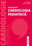Esentialul in CARDIOLOGIA PEDIATRICA - Editura Amaltea