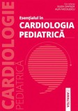 Cumpara ieftin Esentialul in CARDIOLOGIA PEDIATRICA, Amaltea