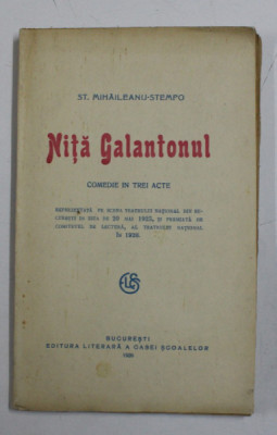 NITA GALANTONUL - COMEDIE INTREI ACTE de STEFAN MIHAILEANU - STEMPO , 1926 foto