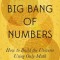 The Big Bang of Numbers: How to Build the Universe Using Only Math