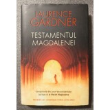 Laurence Gardner - Testamentul Magdalenei