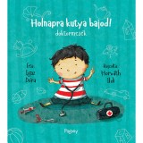 Holnapra kutya bajod! - Doktormes&eacute;k - Igaz D&oacute;ra