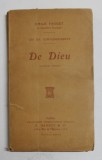 DE DIEU - LES DIX COMMANDAMENTS par EMILE FAGUET , EDITIE DE INCEPUT DE SECOL XX