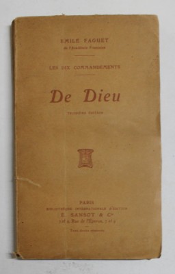 DE DIEU - LES DIX COMMANDAMENTS par EMILE FAGUET , EDITIE DE INCEPUT DE SECOL XX foto
