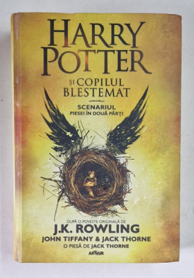 HARRY POTTER SI COPILUL BLESTEMAT , SCENARIUL PIESEI IN DOUA PARTI , EDITIA A III - A de J. K. ROWLING , 2020 *EDITIE CARTONATA foto