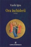 Ora inchiderii/Vasile Igna, Polirom