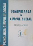COMUNICAREA IN CAMPUL SOCIAL. TEXTE ALESE-L.M. IACOB, B. BALAN, S. BONCU-258004