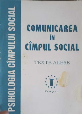 COMUNICAREA IN CAMPUL SOCIAL. TEXTE ALESE-L.M. IACOB, B. BALAN, S. BONCU-258004 foto