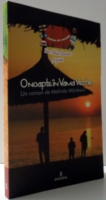 O NOAPTE IN VAMA VECHE de MELINDA MITULESCU , 2017 foto