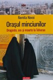 Orasul minciunilor. Dragoste, sex si moarte la Teheran - 2016 - Ramita Navai (@I9), Polirom