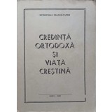 CREDINTA ORTODOXA SI VIATA CRESTINA-MITROPOLIA TRANSILVANIEI-359925