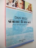 Spirite tutelare - De la frunza la geniul uman - Dan Begu