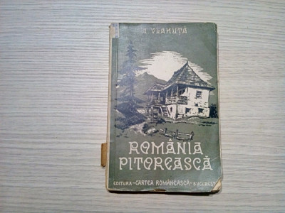 ROMANIA PITOREASCA - A. Vlahuta - 1936, 206 p. cu imaginii in text foto