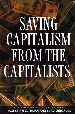 Saving Capitalism from the Capitalists: Unleashing the Power of Financial Markets to Create Wealth and Spread Opportunity foto
