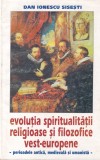 Dan Ionescu Sisesti - Evolutia spiritualitatii religioase si filozofice