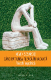Cand ratiunea pleaca in vacanta - Neven Sesardic - Humanitas