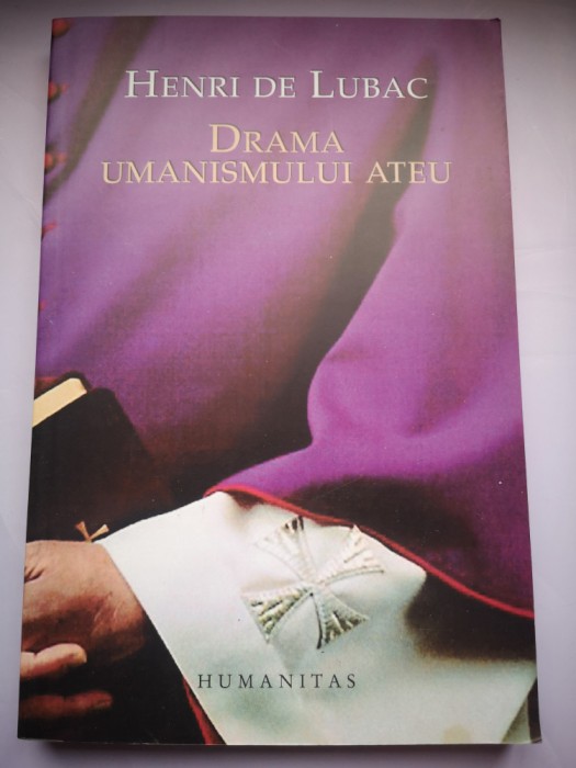 Drama umanismului ateu - Henri de Lubac