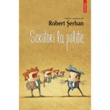 Cumpara ieftin Scriitori la politie - Robert Serban (coord.)