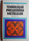 Tehnologia prelucrarii metalelor Manual pentru licee clasele a IX-a si a X-a &ndash; N. Atanasiu