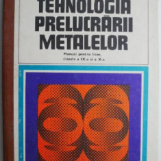 Tehnologia prelucrarii metalelor Manual pentru licee clasele a IX-a si a X-a – N. Atanasiu