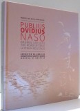 PUBLIUS OVIDIUS NASO, DRUMUL EXILULUI , 2017