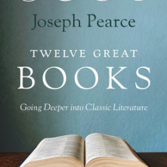 Twelve Great Books: Going Deeper Into Classic Literature