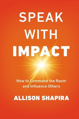 Speak with Impact: How to Command the Room and Influence Others foto