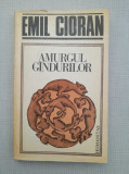 Amurgul gandurilor - Emil Cioran