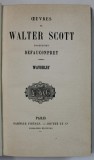 OEUVRES de WALTER SCOTT : WAVERLEY , CCA . 1850