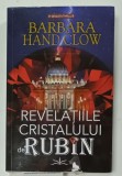 REVELATIILE CRISTALULUI DE RUBIN de BARBARA HAND CLOW , 2025