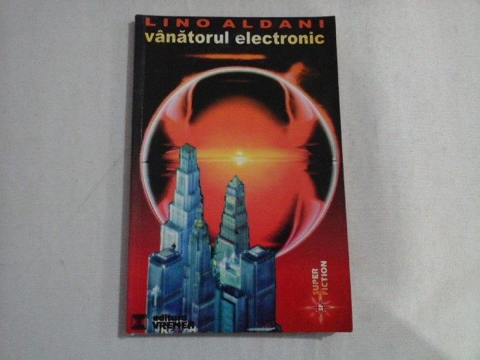 VANATORUL ELECTRONIC - Lino ALDANI