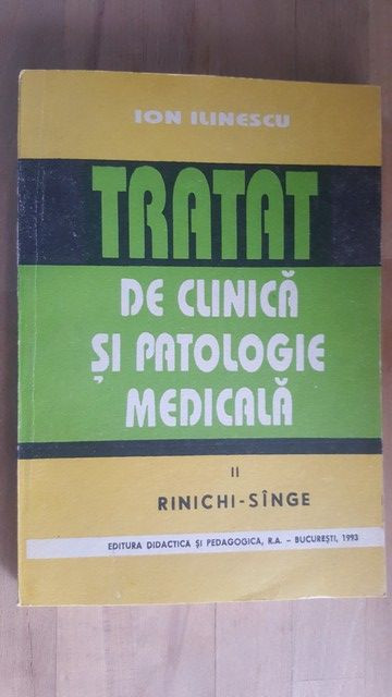 Tratat de clinica si patologie medicala 2. Rinichi-sange- Ion Ilinescu
