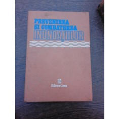 Prevenirea si combaterea inundatiilor - Vasile Chiriac, Andrei Filotti, Ion A. Manoliu