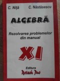 ALGEBRA. REZOLVAREA PROBLEMELOR DIN MANUAL XI-C. NITA, C. NASTASESCU-256052
