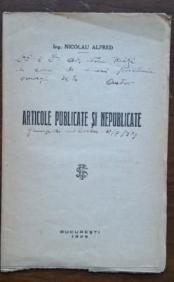 Ing. Nicolau Alfred &amp;ndash; Articole publicate și nepublicate, București 1929, autograf foto