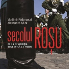 Secolul rosu | Vladimir Fedorovski, Alexandre Adler