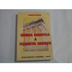 ISTORIA DIDACTICA A FILOSOFIEI GRECESTI - ROMULUS CHIRITA - (autograf si dedicatie)