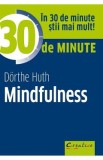 30 de minute Mindfulness - Dorthe Huth