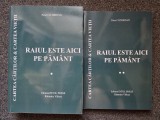 RAIUL ESTE AICI PE PAMANT - Petre Cichirdan (2 volume)