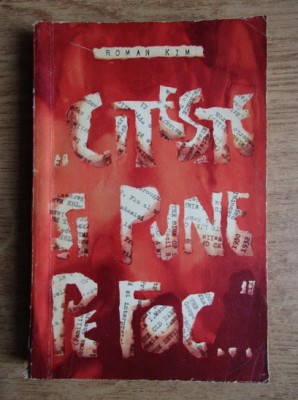 Roman Kim - Citeste si pune pe foc foto