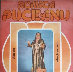 Disc vinil, LP. ROMICA PUCEANU: CE E OMUL PE PAMANT, LUNCA, LUNCA ETC.-ROMICA PUCEANU-240552