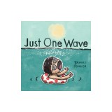 Just One Wave: A Picture Book