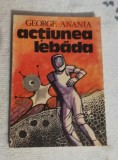 Actiunea lebada - George Anania, A.E. Van Vogt