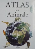 ATLAS CU ANIMALE , 2008 * COPERTA PREZINTA URME DE UZURA