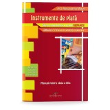 Manual pentru clasa a 11-a. Instrumente de plata - Alexandrina Ana Matei