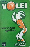 Minivolei Carte Cornelia Ghibu Sport-Turism 1980 Romana 202 pagini Coperta Paperback Buna