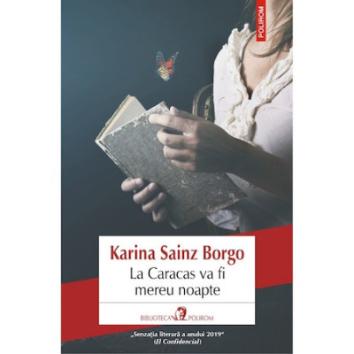 La Caracas va fi mereu noapte - Karina Sainz Borgo, editia 2022 foto