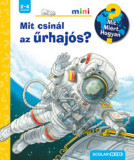 Mit csin&Atilde;&iexcl;l az &Aring;&plusmn;rhaj&Atilde;&sup3;s? - Mit? Mi&Atilde;&copy;rt? Hogyan? mini - Peter Niel&Atilde;&curren;nder